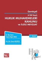 6100 Sayılı Hukuk Muhakemeleri Kanunu ve İlgili Mevzuat (Gerekçeli)