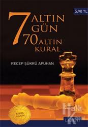 7 Altın Gün 70 Altın Kural