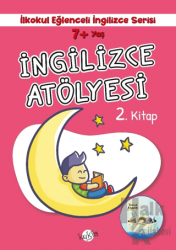 7+ Yaş İlkokul Eğlenceli İngilizce - İngilizce Atölyesi 2. Kitap