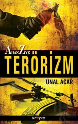 A’dan Z’ye Terörizm Terörizm El Kitabı