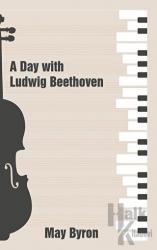 A Day with Ludwig Beethoven