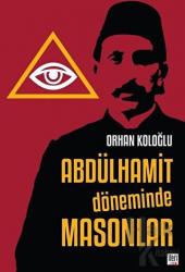 Abdülhamit Döneminde Masonlar