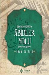 Abidler Yolu - Minhacul Abidin