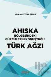 Ahıska Bölgesindeki Gürcülerin Konuştuğu Türk Ağzı