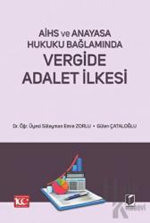 AİHS ve Anayasa Hukuku Bağlamında - Vergide Adalet İlkesi