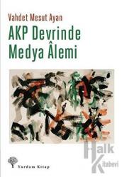 AKP Devrinde Medya Alemi