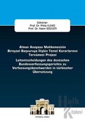 Alman Anayasa Mahkemesinin Bireysel Başvuruya İlişkin Temel Kararlarının Tercümesi Projesi İstanbul Ceza Hukuku ve Kriminoloji Arşivi Yayın No: 40