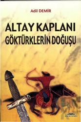 Altay Kaplanı Göktürklerin Doğuşu