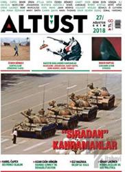 Altüst Dergisi Sayı: 27 Ağustos - Ekim 2018