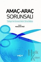 Amaç-Araç Sorunsalı