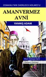 Amanvermez Avni - Yanmış Adam