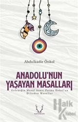 Anadolu’nun Yaşayan Masalları