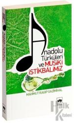 Anadolu Türküleri ve Musiki İstikbalimiz