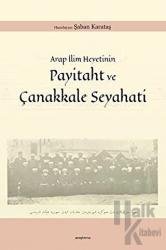 Arap İlim Heyetinin Payitaht ve Çanakkale Seyahati