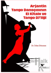 Arjantin Tango Dansçısının El Kitabı ve Tango Dj'liği