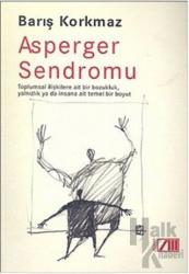 Asperger Sendromu Toplumsal İlişkilere Ait Bir Bozukluk, Yalnızlık Ya Da İnsana Ait Temel Bir Boyut