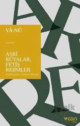 Asri Rüyalar, Fetiş Rejimler