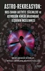 Astro-Rekreasyon: Boş Zaman Aktivite Eğilimleri ve Astrolojik Kimlik Arasındaki İlişkinin İncelenmesi