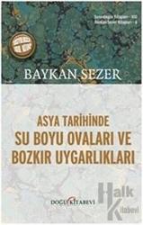 Asya Tarihinde Su Boyu Ovaları Ve Bozkır Uygarlıkları