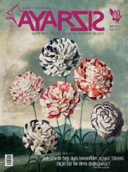 Ayarsız Aylık Fikir Kültür Sanat ve Edebiyat Dergisi Sayı: 49 Mart 2020