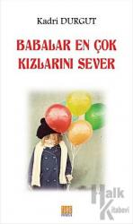 Babalar En Çok Kızlarını Sever