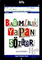 Bağımlılık Yapan Sözler