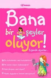 Bana Bir Şeyler Oluyor! Ergenlik Diyorlar... (Kızlar)