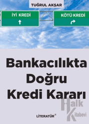 Bankacılıkta Doğru Kredi Kararı