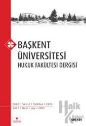 Başkent Üniversitesi Hukuk Fakültesi Dergisi C: 7 S: 2