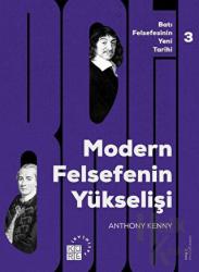 Batı Felsefesinin Yeni Tarihi 3: Modern Felsefe’nin Yükselişi