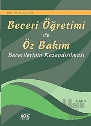 Beceri Öğretimi ve Öz Bakım Becerilerinin Kazandırılması