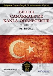 Bedeli Çanakkale'de Kanla Ödenecektir