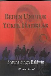 Beden Unutur Yürek Hatırlar