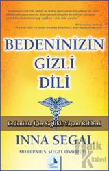 Bedeninizin Gizli Dili Bedeniniz için Sağlıklı Yaşam Rehberi