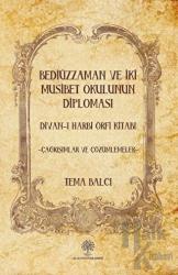 Bediüzzaman ve İki Müsibet Okulunun Diploması