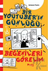 Beğenileri Görelim Bir Youtuber’ın Günlüğü