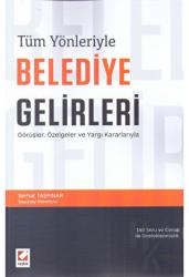 Belediye Gelirleri Görüşler, Özelgeler ve Yargı Kararlarıyla