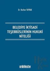 Belediye İktisadi Teşebbüslerinin Hukuki Niteliği