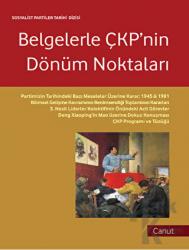 Belgelerle ÇKP'nin Dönüm Noktaları