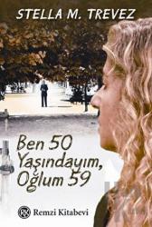 Ben 50 Yaşındayım, Oğlum 59