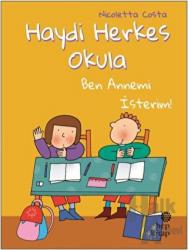 Ben Annemi İsterim! - Haydi Herkes Okula