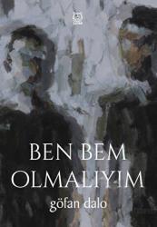 Ben Bem Olmalıyım