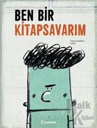 Ben Bir Kitapsavarım (Ciltli)