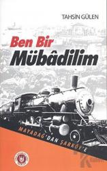 Ben Bir Mübadilim - Mayadağ’dan Şarköy’e