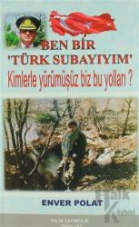 Ben Bir 'Türk Subayıyım'