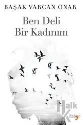 Ben Deli Bir Kadınım