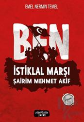 Ben - İstiklal Marşı Şairim Mehmet Akif