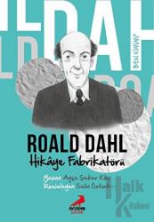 Ben Kimim?- Hikaye Fabrikatörü Roald Dahl