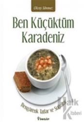 Ben Küçüktüm Karadeniz