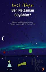 Ben Ne Zaman Büyüdüm?